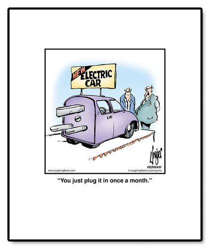 You just plug it in once a month.