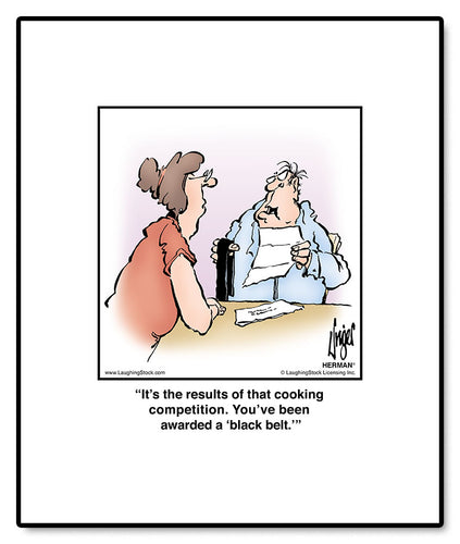 It’s the results of that cooking competition. You’ve been awarded a ‘black belt.’