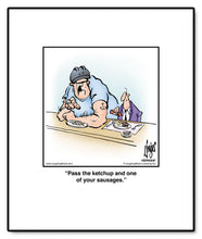 Load image into Gallery viewer, Pass the ketchup and one of your sausages.