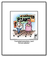 Load image into Gallery viewer, I’ve looked everywhere, I can’t find your glasses.