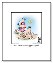 Load image into Gallery viewer, The airline lost my luggage again.