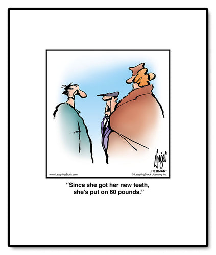 Since she got her new teeth, she’s put on 60 pounds.