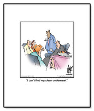Load image into Gallery viewer, I can’t find my clean underwear.