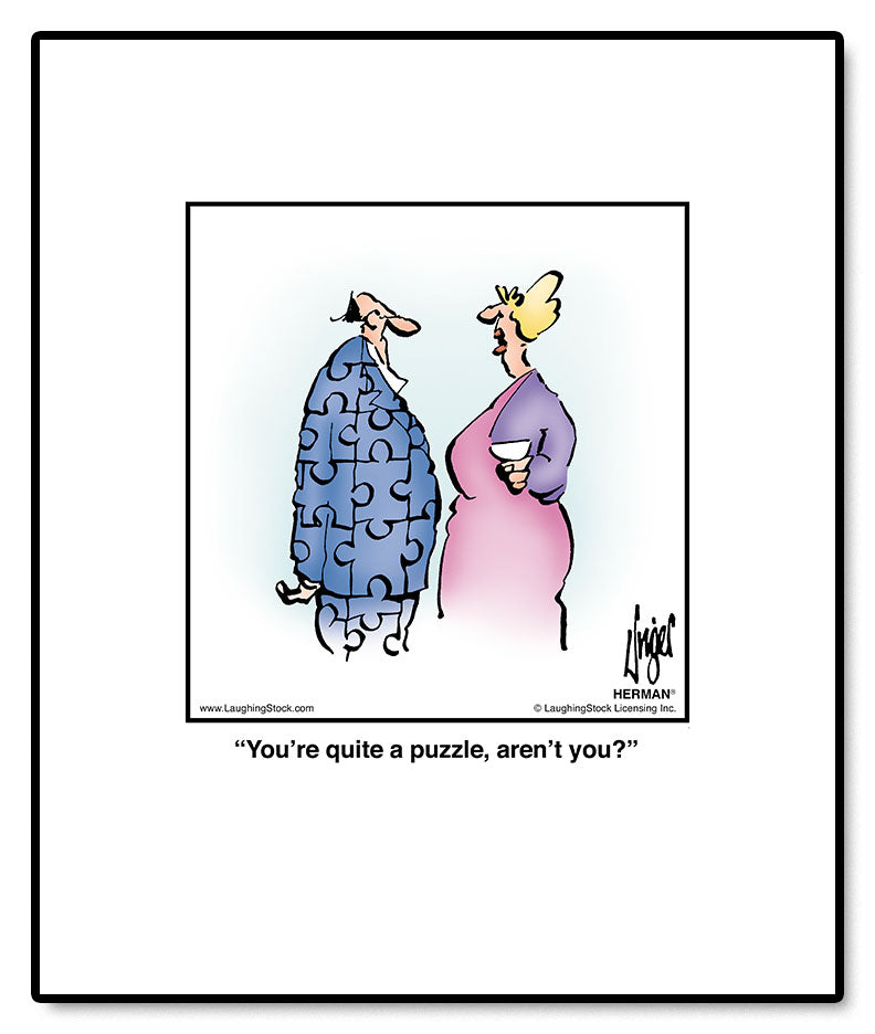 You’re quite a puzzle, aren’t you?
