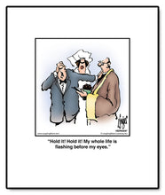 Load image into Gallery viewer, Hold it! Hold it! My whole life is flashing before my eyes.