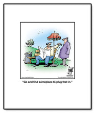 Load image into Gallery viewer, Go and find someplace to plug that in.