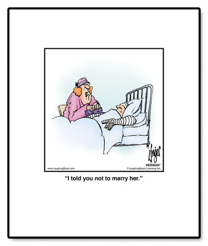 I told you not to marry her.