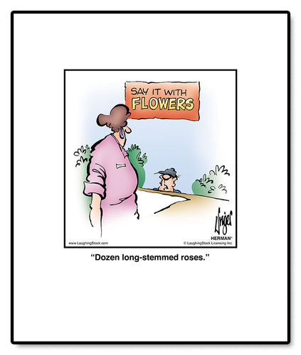 Dozen long-stemmed roses.