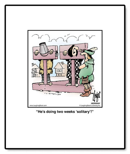 He’s doing two weeks ‘solitary’!