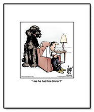 Load image into Gallery viewer, Has he had his dinner?