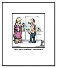 Load image into Gallery viewer, You’re using my athlete’s foot ointment.