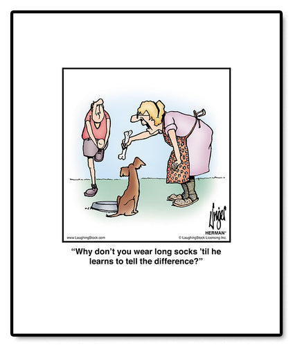 Why don’t you wear long socks ‘til he learns to tell the difference?