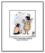 Load image into Gallery viewer, I make it three million shopping days to Christmas.