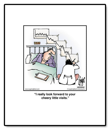 I really look forward to your cheery little visits.