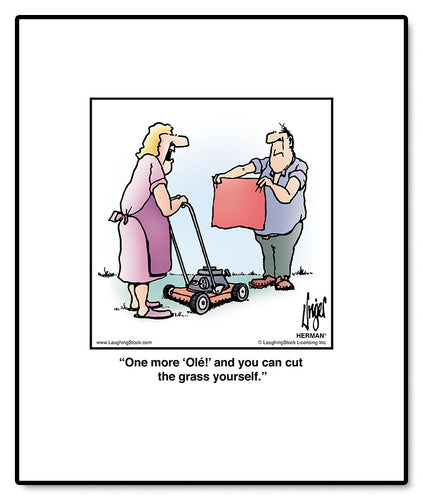 One more ‘Olé!’ and you can cut the grass yourself.