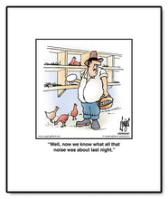 Load image into Gallery viewer, Well, now we know what all that noise was about last night.