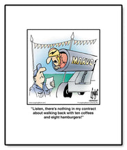 Load image into Gallery viewer, Listen, there’s nothing in my contract about walking back with ten coffees and eight hamburgers!