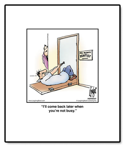 I’ll come back later when you’re not busy.