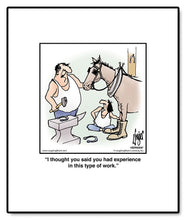 Load image into Gallery viewer, I thought you said you had experience in this type of work.